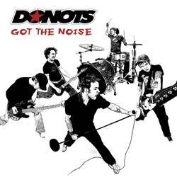 The Donots : Got the Noise